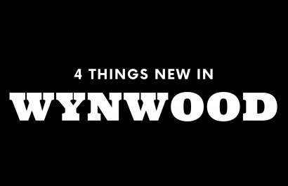 4 Things New in Wynwood!